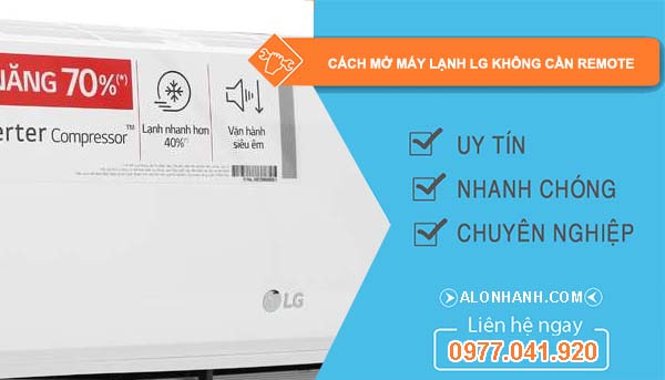 tìm cách mở máy lạnh lg không cần remote