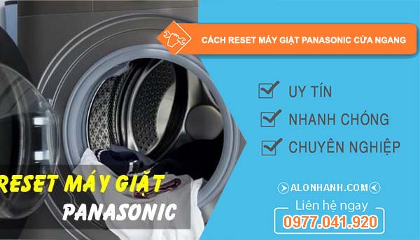 tìm hiểu cách reset máy giặt panasonic cửa ngang