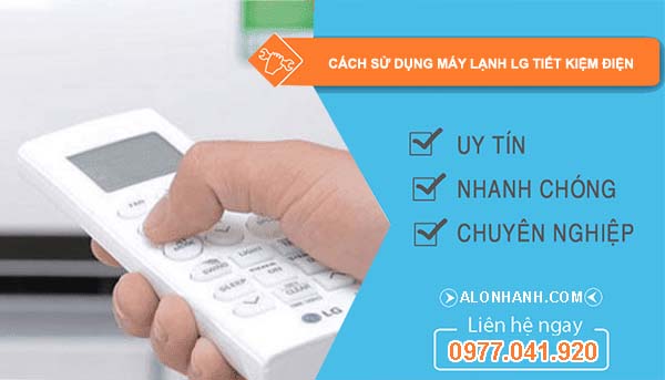 tìm hiểu cách sử dụng máy lạnh lg tiết kiệm điện