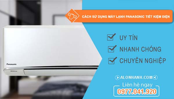 tìm hiểu cách sử dụng máy lạnh panasonic tiết kiệm điện