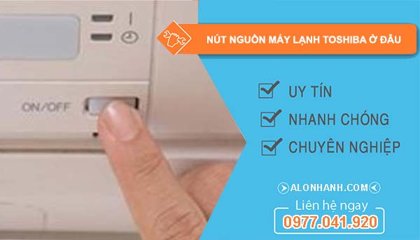 tìm vị trí nút nguồn máy lạnh toshiba ở đâu