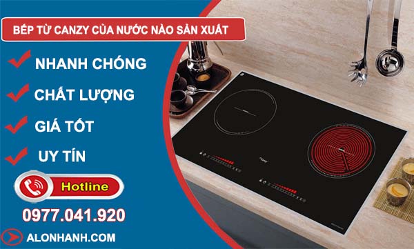 bếp từ canzy của nước nào sản xuất