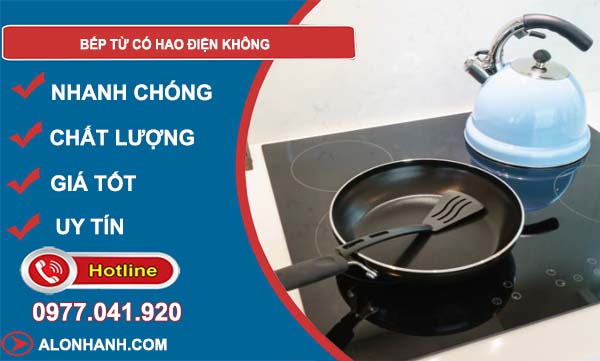 bếp từ có hao điện không
