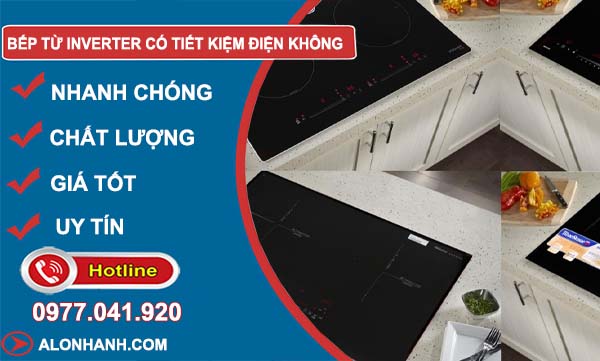 bếp từ inverter có tiết kiệm điện không