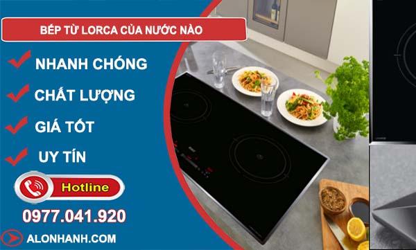 bếp từ lorca của nước nào