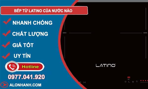 hiệu bếp từ latino của nước nào
