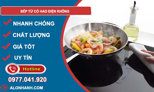 nấu bếp từ có hao điện không