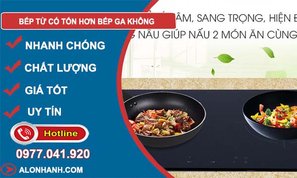 phân tích bếp từ có tốn hơn bếp ga không