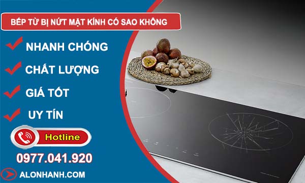 tìm hiểu bếp từ bị nứt mặt kính có sao không
