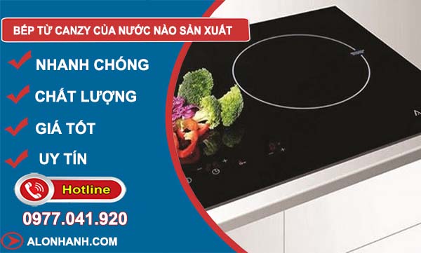 tim hiểu bếp từ canzy của nước nào sản xuất