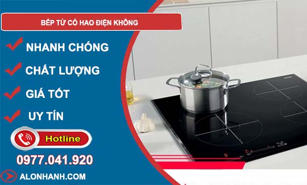 tìm hiểu bếp từ có hao điện không