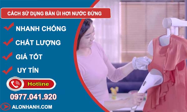 cách sử dụng bàn ủi hơi nước đứng hiệu quả