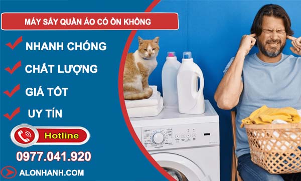 máy sấy quần áo có ồn không