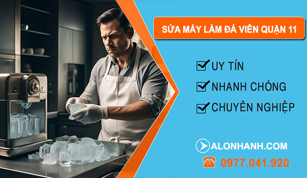 Sửa Máy Làm Đá Viên Quận 11