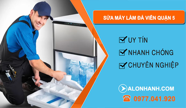 Sửa Máy Làm Đá Viên Quận 5