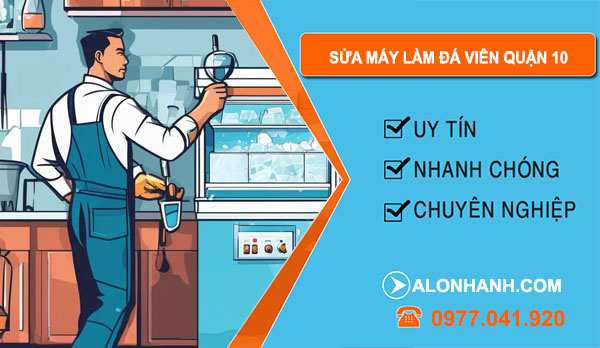 Sửa Máy Làm Đá Viên tại Quận 10