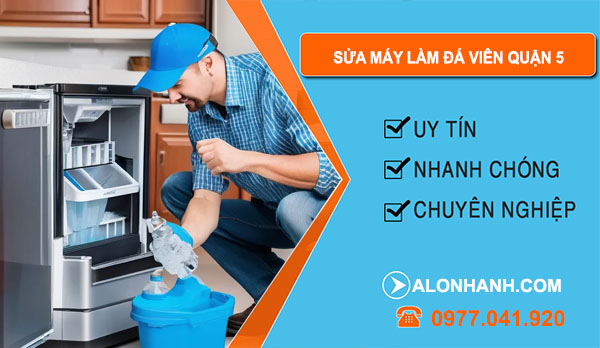 Sửa Máy Làm Đá Viên tại Quận 5