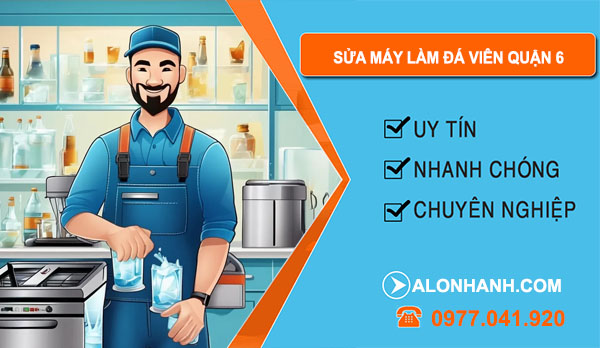 Sửa Máy Làm Đá Viên tại Quận 6