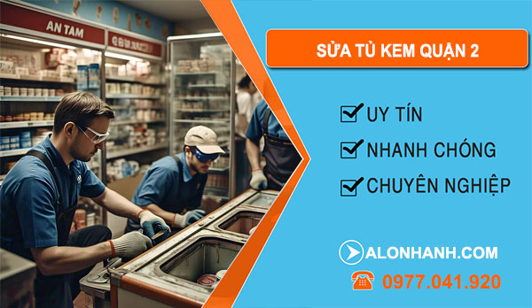 sửa tủ kem tại quận 2
