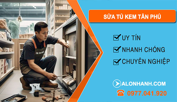 Sửa Tủ Kem Tân Phú