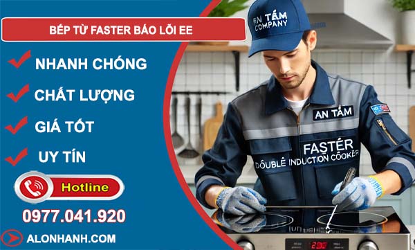 thợ sửa bếp từ faster báo lỗi ee