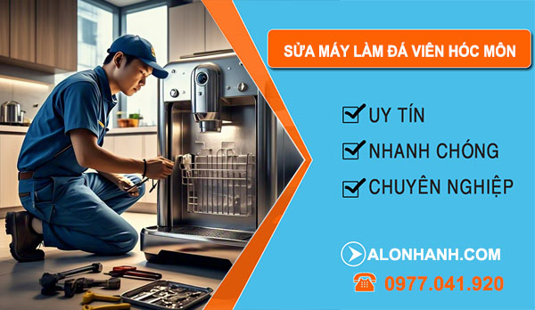 Thợ Sửa Máy Làm Đá Viên Hóc Môn