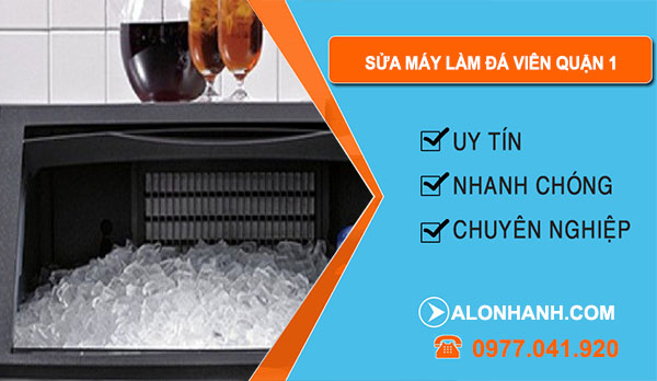 Thợ Sửa Máy Làm Đá Viên Quận 1