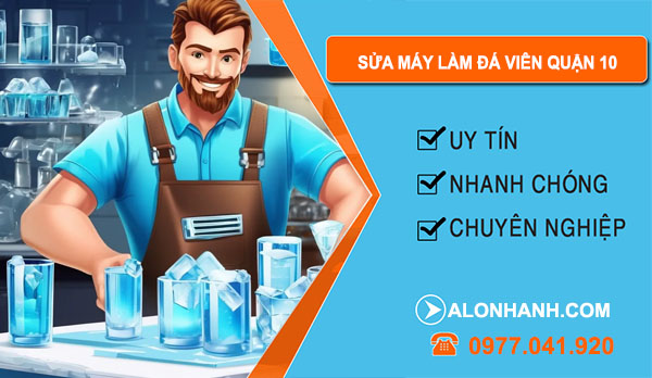 thợ Sửa Máy Làm Đá Viên Quận 10
