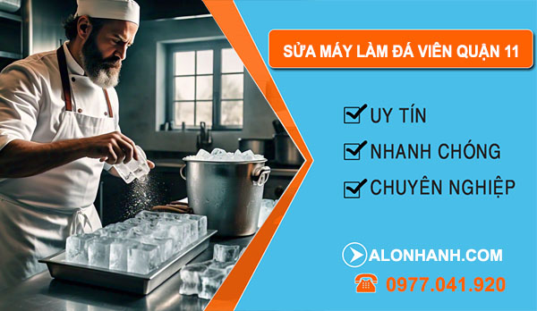 thợ Sửa Máy Làm Đá Viên Quận 11