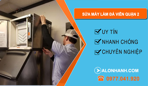 thợ Sửa Máy Làm Đá Viên Quận 2
