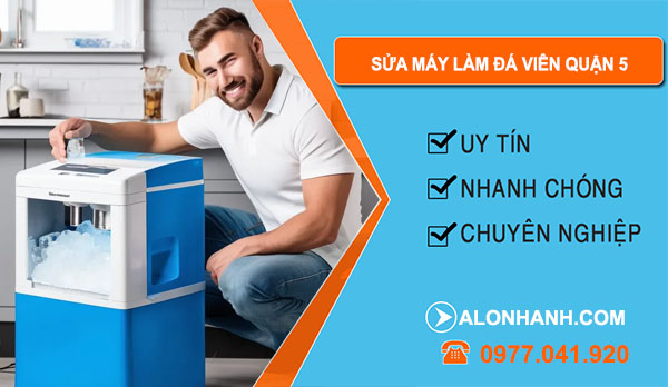 thợ Sửa Máy Làm Đá Viên Quận 5