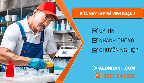 thợ Sửa Máy Làm Đá Viên Quận 8