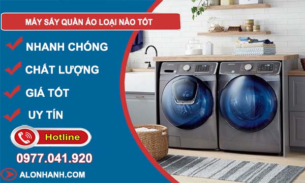 tìm hiểu máy sấy quần áo loại nào tốt