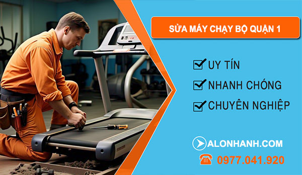 sửa máy chạy bộ Quận 1