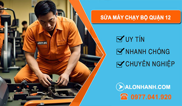 sửa máy chạy bộ Quận 12