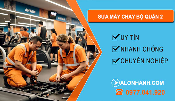 sửa máy chạy bộ Quận 2