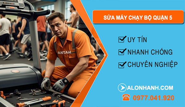 sửa máy chạy bộ Quận 5