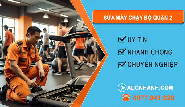 thợ sửa máy chạy bộ Quận 2
