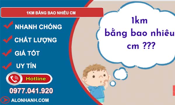 1km bằng bao nhiêu cm