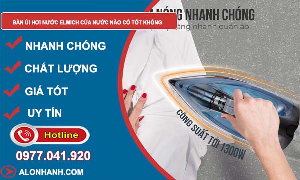 bàn ủi hơi nước elmich của nước nào có tốt không