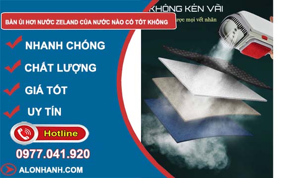 bàn ủi hơi nước zeland của nước nào có tốt không