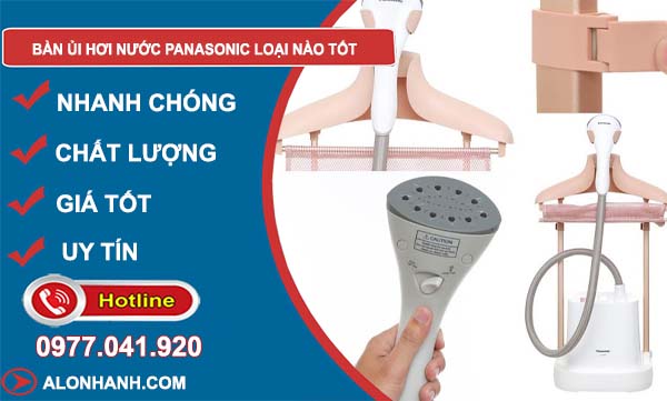 đánh giá bàn ủi hơi nước panasonic loại nào tốt