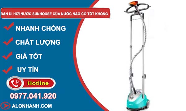 dòng bàn ủi hơi nước sunhouse của nước nào có tốt không

