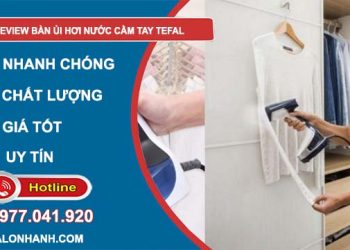 review bàn ủi hơi nước cầm tay tefal giá rẻ