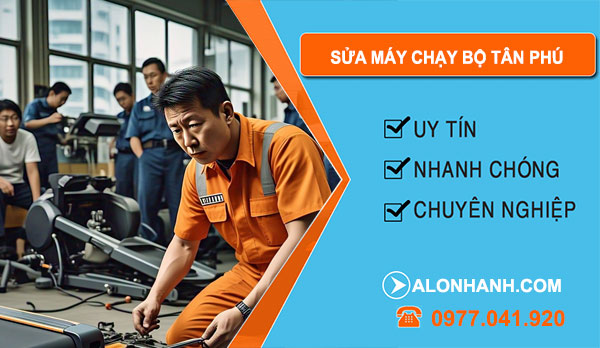 Sửa Máy Chạy Bộ Tân Phú