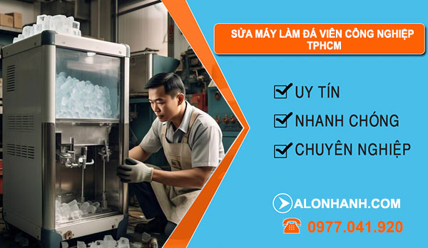 sửa máy làm đá viên công nghiệp TPHCM