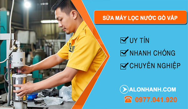 sửa máy lọc nước Gò Vấp