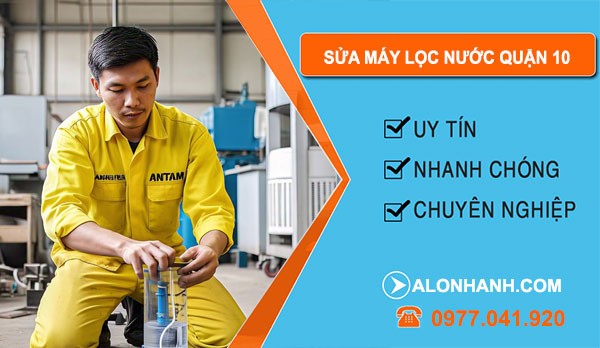 sửa máy lọc nước Quận 10