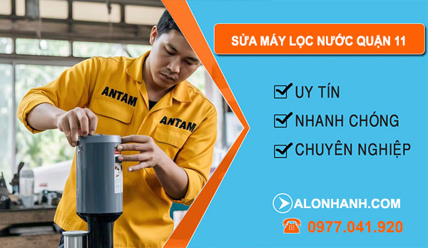 sửa máy lọc nước Quận 11