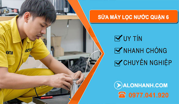 Sửa Máy Lọc Nước Quận 6